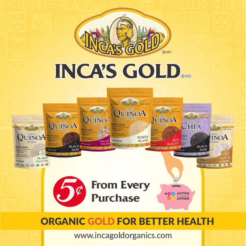INCA'S GOLD joins hand with Autism Canada for Organic Gluten Free Superfoods Quinoa Chia Maca